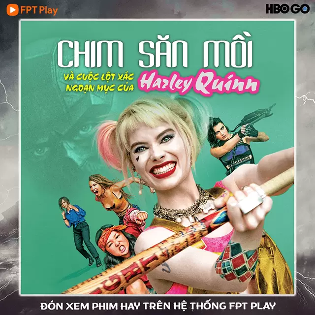 Chim Săn Mồi Và Cuộc Lột Xác Ngoạn Mục Của Harley Quinn - Birds of Prey FPT Play